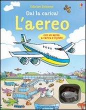 L'aereo. Dai la carica! Con gadget