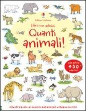 Quanti animali! Con adesivi. Ediz. illustrata