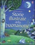 Storie illustrate della buonanotte. Ediz. illustrata