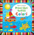 Colori. Primi libri tattili