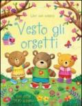 Vesto gli orsetti. Con adesivi