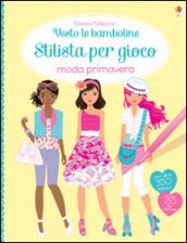 Stilista per gioco. Moda primavera. Vesto le bamboline. Con adesivi