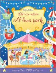 Al luna park. Con adesivi. Ediz. illustrata