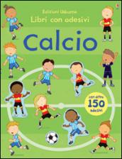 Calcio. Con adesivi. Ediz. illustrata