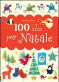 100 idee per Natale. Ediz. illustrata