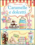 Caramelle e dolcetti. Ediz. illustrata