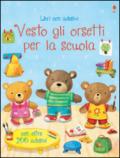 Vesto gli orsetti per la scuola. Con adesivi