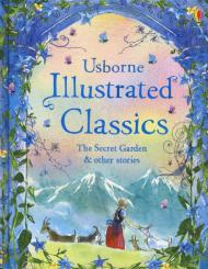 Illustrated Classics The Secret Garden & other stories