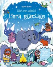 L' era glaciale. Libri con adesivi