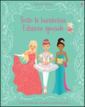 Vesto le bamboline. Edizione speciale. Con adesivi