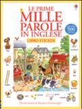 Le prime mille parole in inglese. Con adesivi. Ediz. illustrata