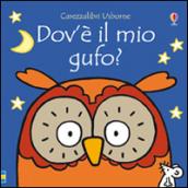 Dov'è il mio gufo? Ediz. illustrata