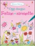 Fatine e sirenette. Oggi disegno