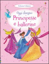 Principesse e ballerine. Oggi disegno