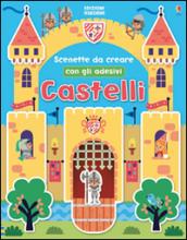 Castelli. Scenette da creare. Con adesivi. Ediz. illustrata