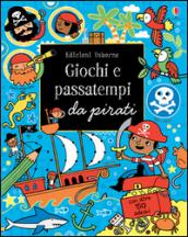 Pirati. Giochi e passatempi. Con adesivi