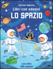 Lo spazio. Con adesivi. Ediz. illustrata