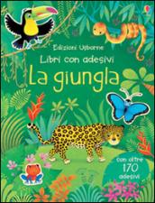 La giungla. Con adesivi. Ediz. illustrata