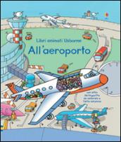 All'aeroporto. Libri animati