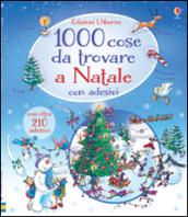 1000 cose da trovare a Natale. Con adesivi. Ediz. illustrata