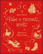 Fiabe e racconti scelti. Ediz. illustrata