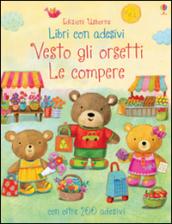 Le compere. Vesto gli orsetti. Con adesivi