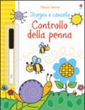 Controllo della penna. Disegno e cancello. Ediz. illustrata. Con gadget