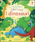 I dinosauri. Libri cucù. Ediz. illustrata