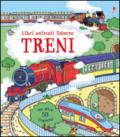 Treni. Libri animati. Ediz. illustrata