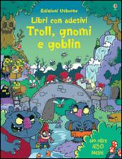 Troll, gnomi e goblin