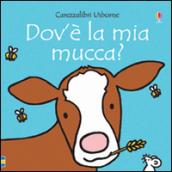 Dov'è la mia mucca? Ediz. illustrata