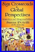 Sign Crossroads in Global Perspective: Semiotics and Responsibilities