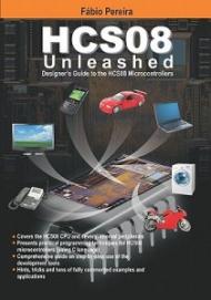 Hcs08 Unleashed: Designer's Guide to the Hcs08 Microcontrollers