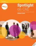 Spotlight on CAE. Student's book. Con espansione online. Per le Scuole superiori