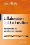 Collaboration and Co-Creation: New Platforms for Marketing and Innovation