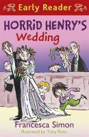 Horrid Henry's Wedding: Book 27