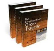 The Encyclopedia of Greek Tragedy