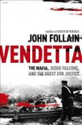 Vendetta: The Mafia, Judge Falcone, and the Hunt for Justice