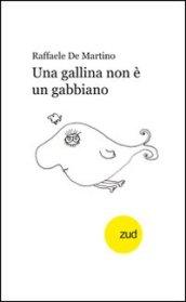 Una gallina non è un gabbiano. Non bastano le ali per volare