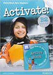 Activate. B2. Student's book. Con Itest pin. Per le Scuole superiori. Con CD Audio. Con CD-ROM. Con espansione online