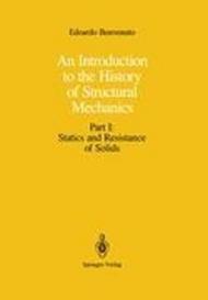 An Introduction to the History of Structural Mechanics: Part I: Statics and Resistance of Solids
