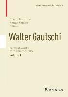 Walter Gautschi, Volume 1: Selected Works with Commentaries