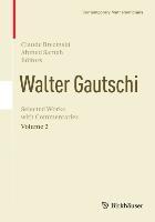 Walter Gautschi, Volume 2: Selected Works with Commentaries