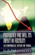 Preference for Sons, Its Impact on Fertility: An Empirical Study of India