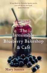 The Irresistible Blueberry Bakeshop and Café: A heartwarming, romantic summer read (English Edition)