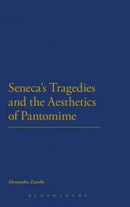 Seneca's Tragedies and the Aesthetics of Pantomime