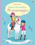 Al maneggio. Vesto le bamboline. Con adesivi. Ediz. illustrata