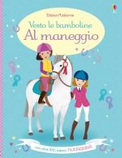 Al maneggio. Vesto le bamboline. Con adesivi. Ediz. illustrata