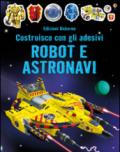 Robot e astronavi. Costruisco con gli adesivi