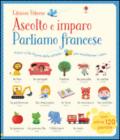 Parliamo francese. Ascolto e imparo